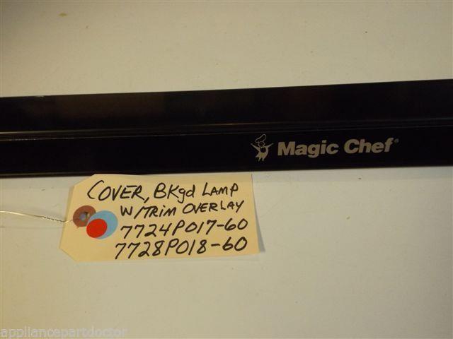 Magic Chef STOVE 7724P017-60 7728P018-60 Cover, Bkgd Lamp W/Trim Overlay used Magic Chef STOVE 7724P017-60 7728P018-60 Cover, Bkgd Lamp W/Trim Overlay used